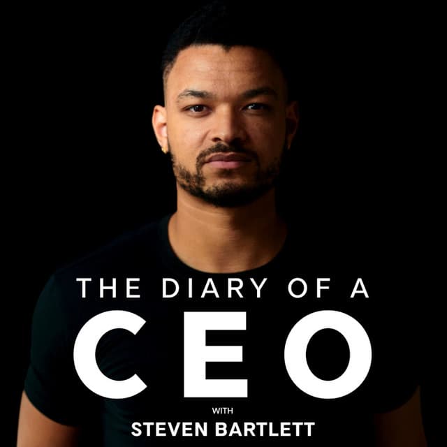 The Diary Of A CEO with Steven Bartlett Podcast