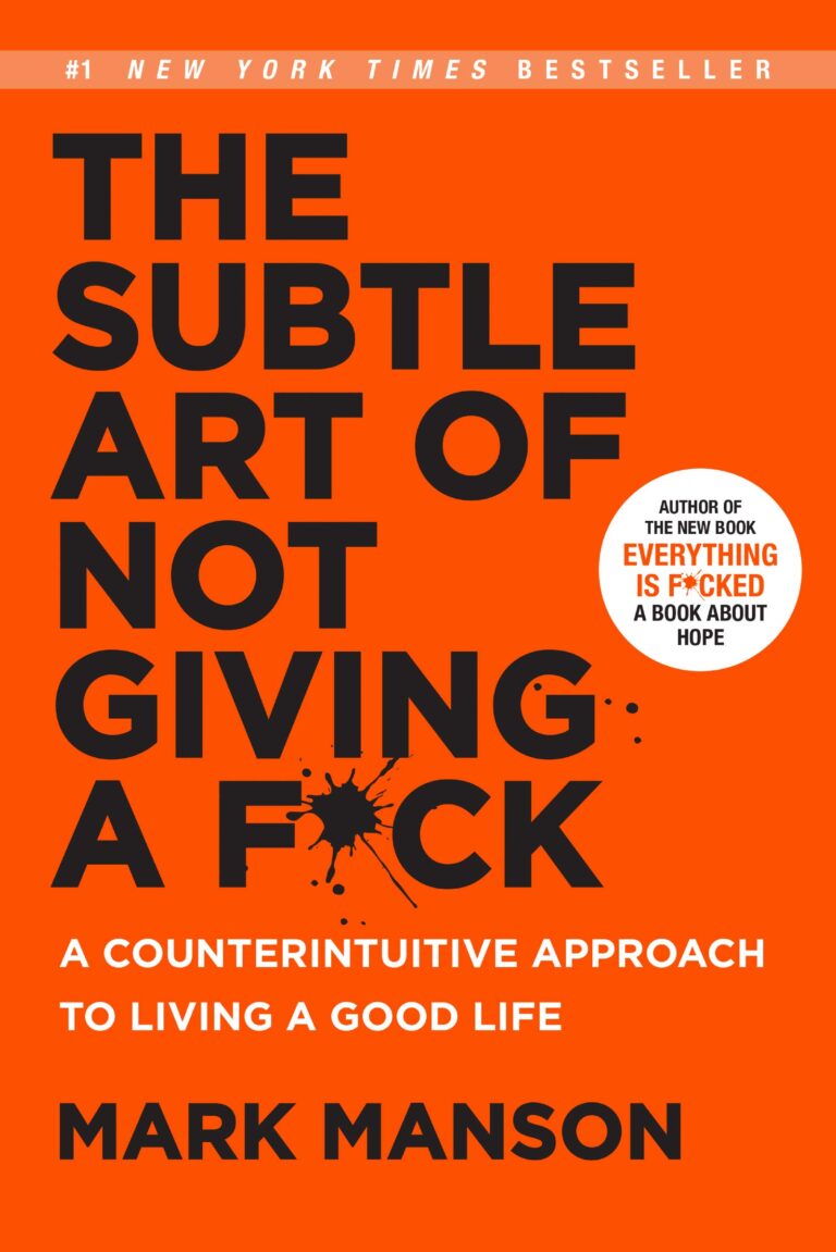 The Subtle Art Of Not Giving A Fuck Mark Manson