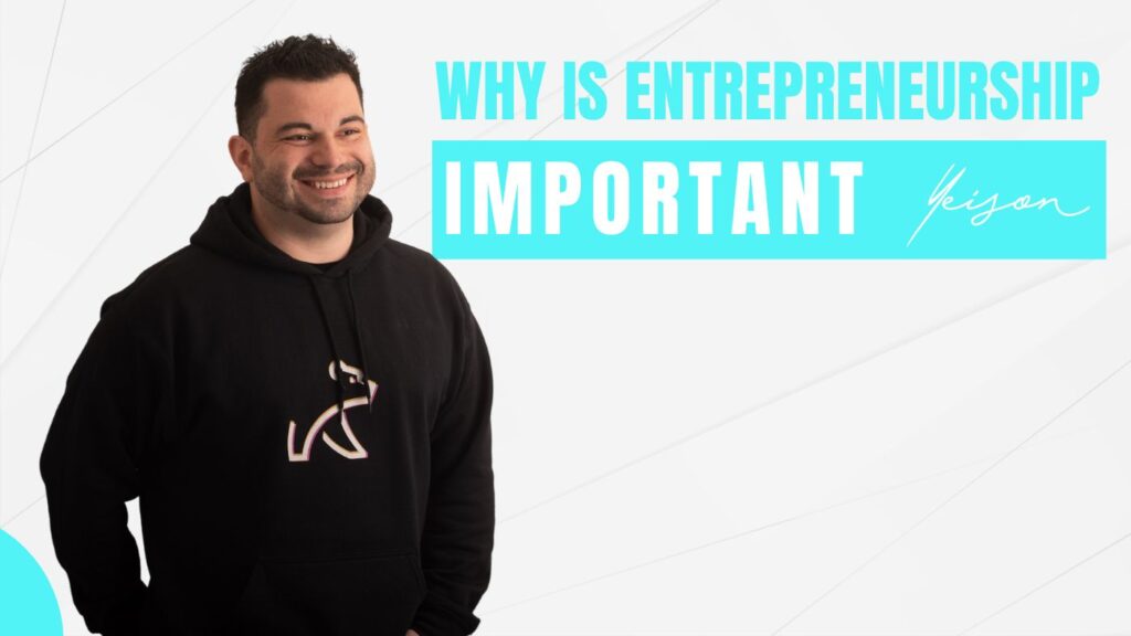 why is entrepreneurship important